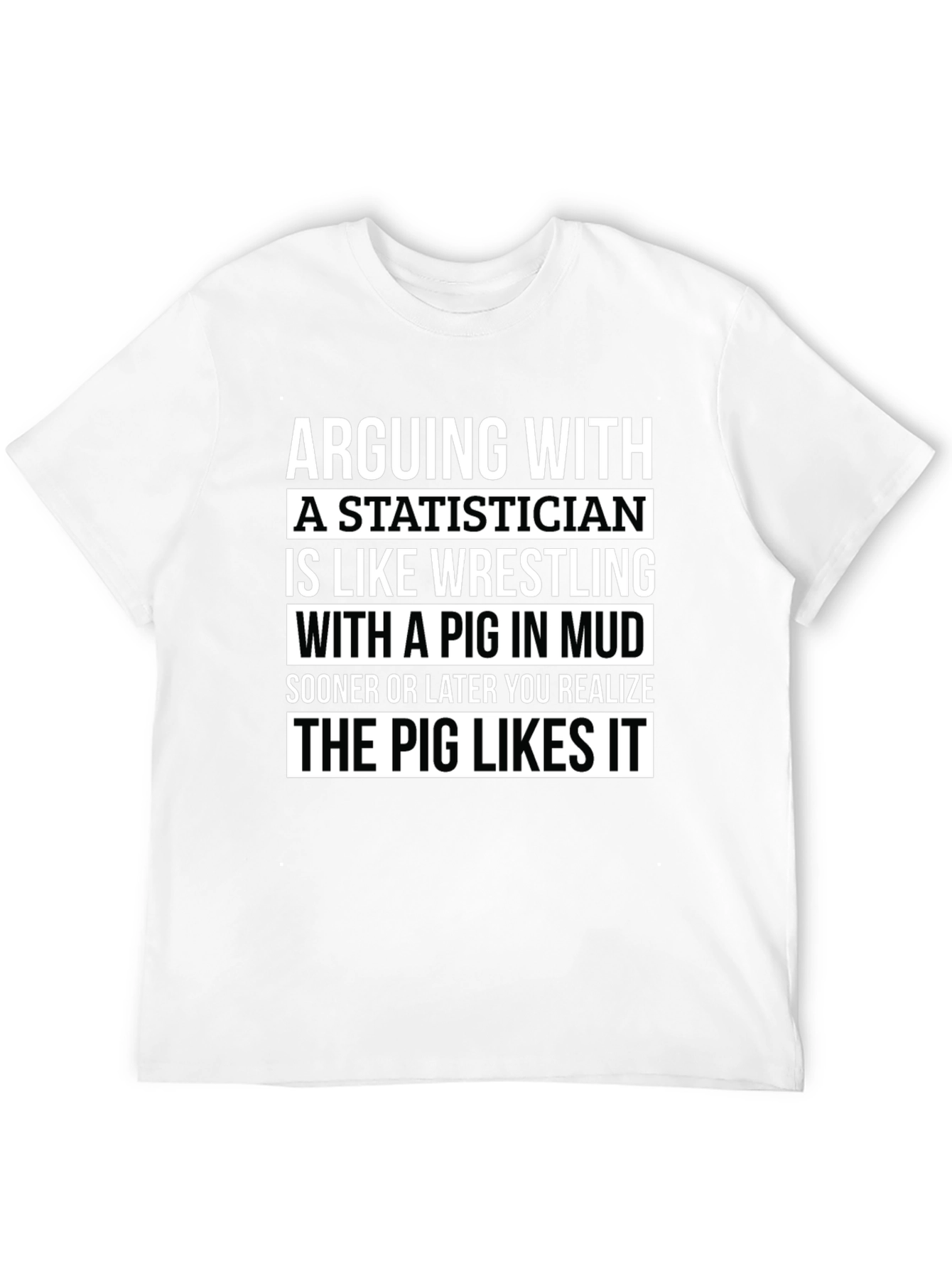 Statistician Pig Wrestling T-Shirt
