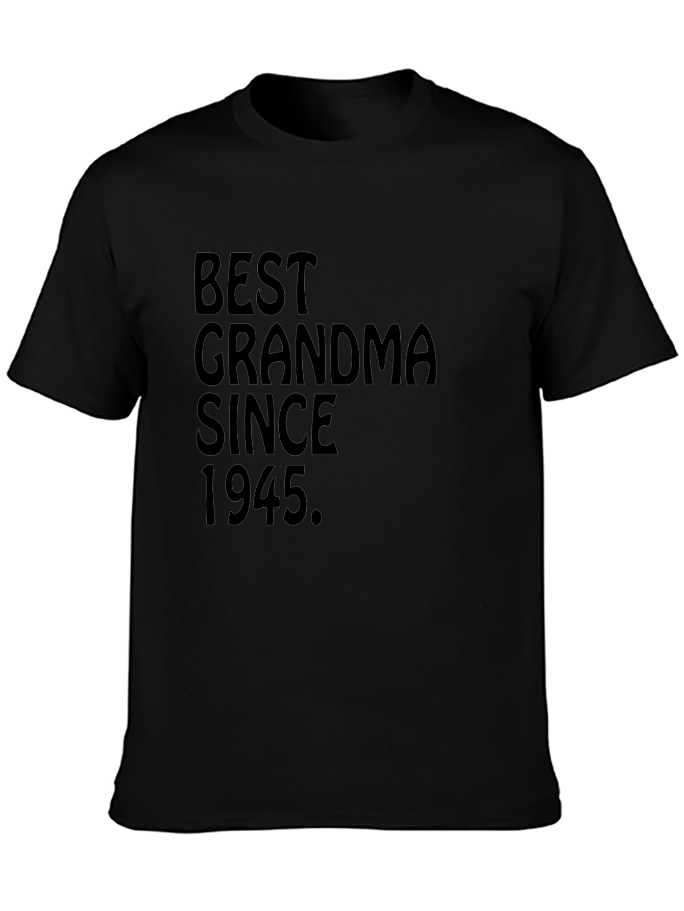 Best Grandma Since 1945 T-Shirt