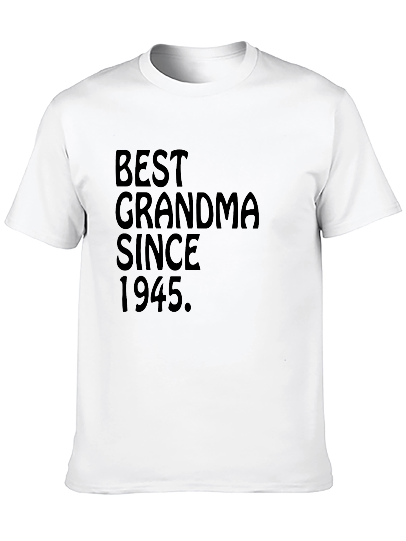 Best Grandma Since 1945 T-Shirt
