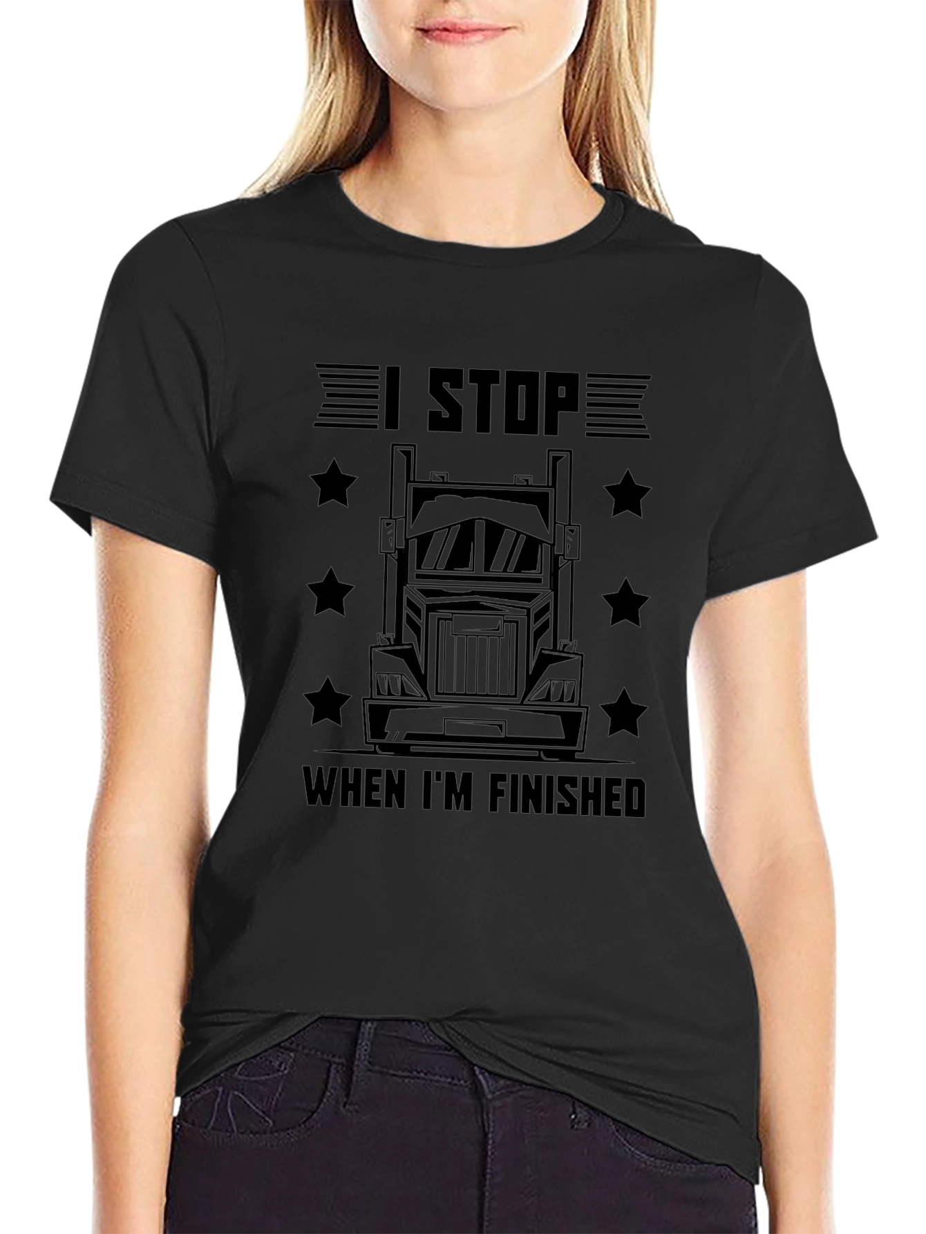 I Stop When Im Finished Trucker T-Shirt