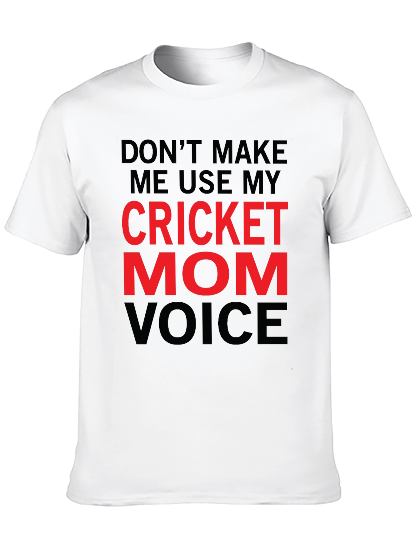 Cricket Mom Voice T-Shirt - Funny Novelty Tee