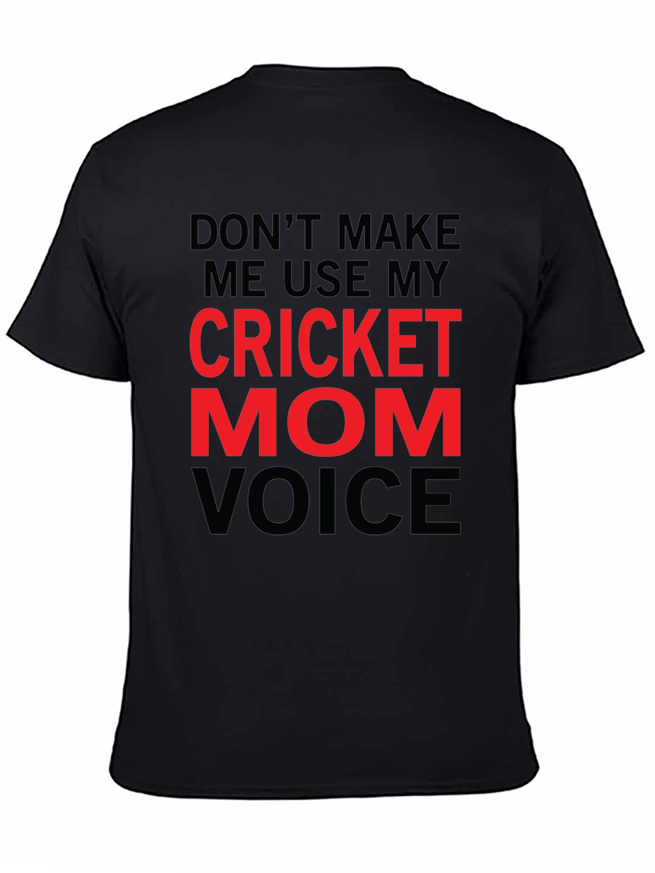 Cricket Mom Voice T-Shirt - Funny Novelty Tee