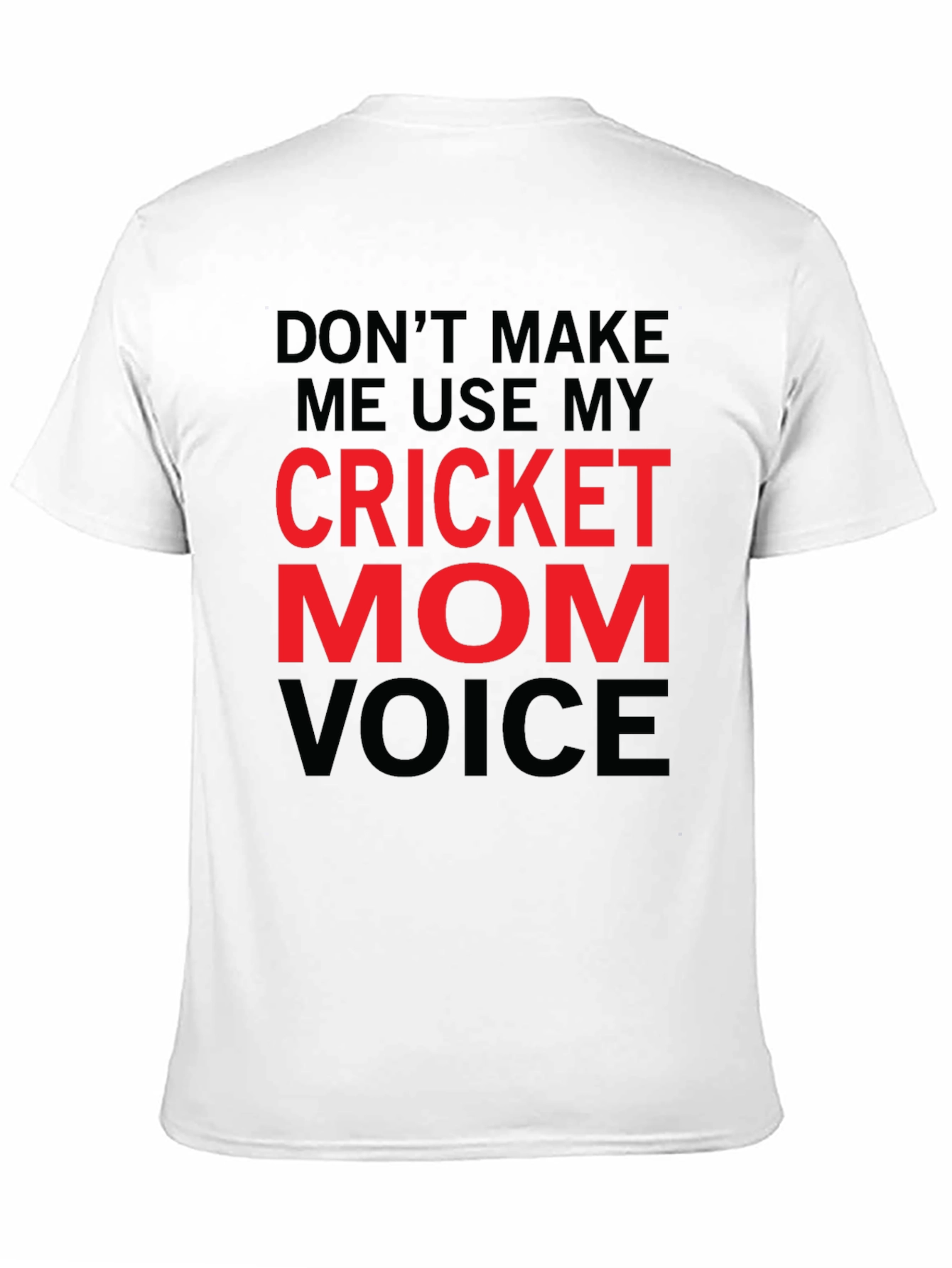 Cricket Mom Voice T-Shirt - Funny Novelty Tee