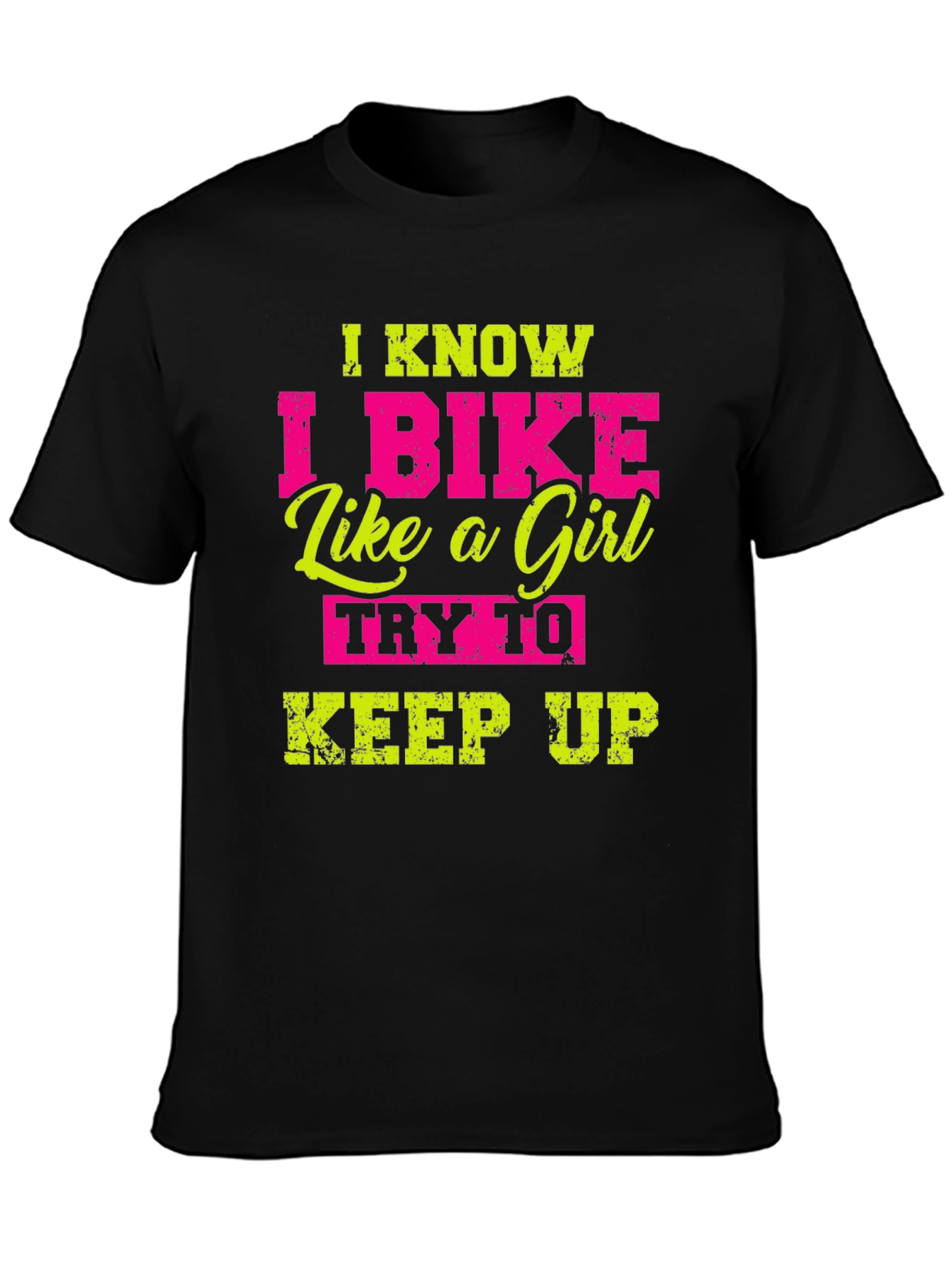 I Know I Bike Like a Girl Funny T-Shirt