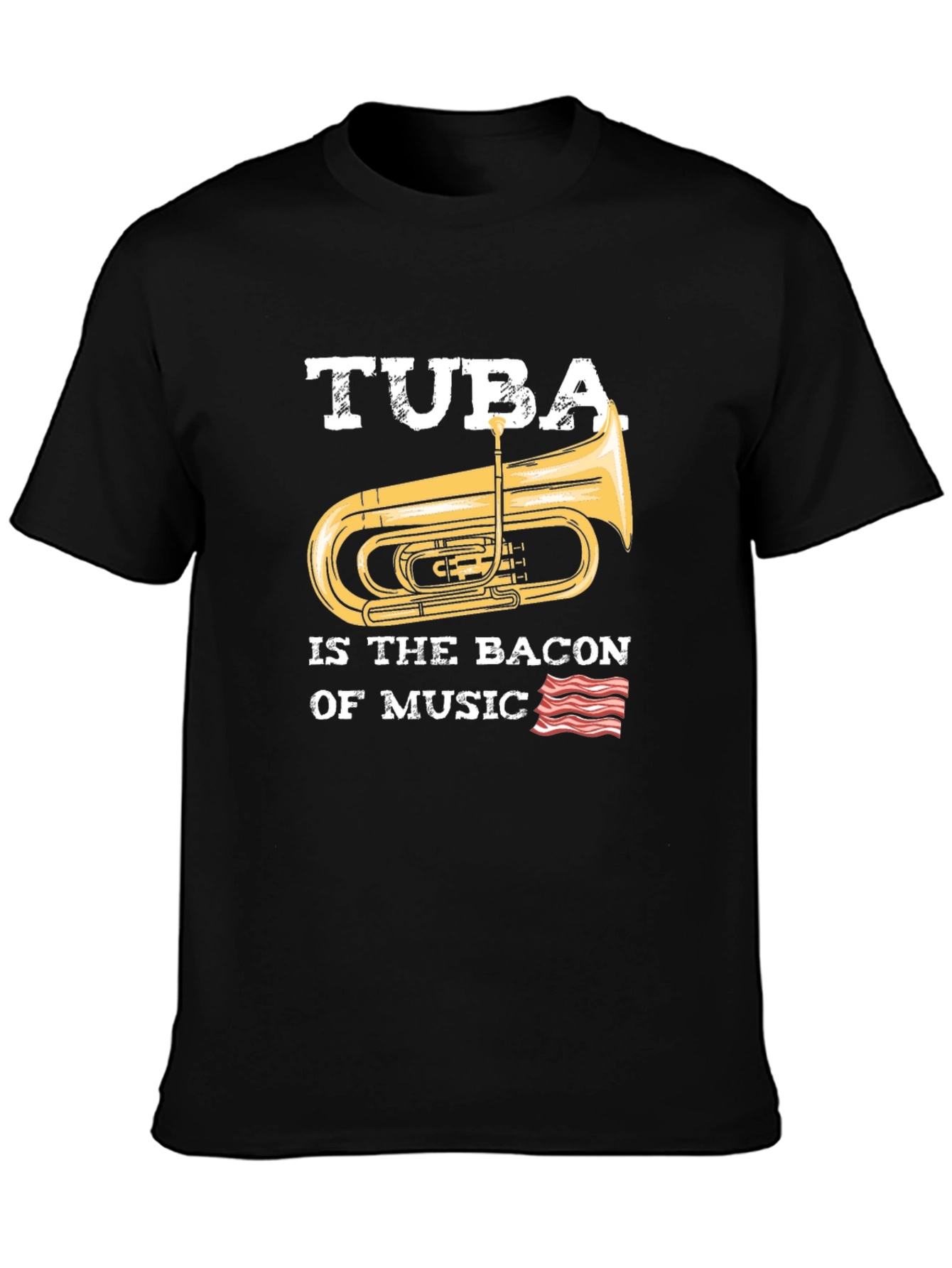 Tuba is the Bacon of Music Black T-Shirt