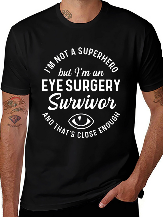 Eye Surgery Survivor T-Shirt - Superhero Alternative