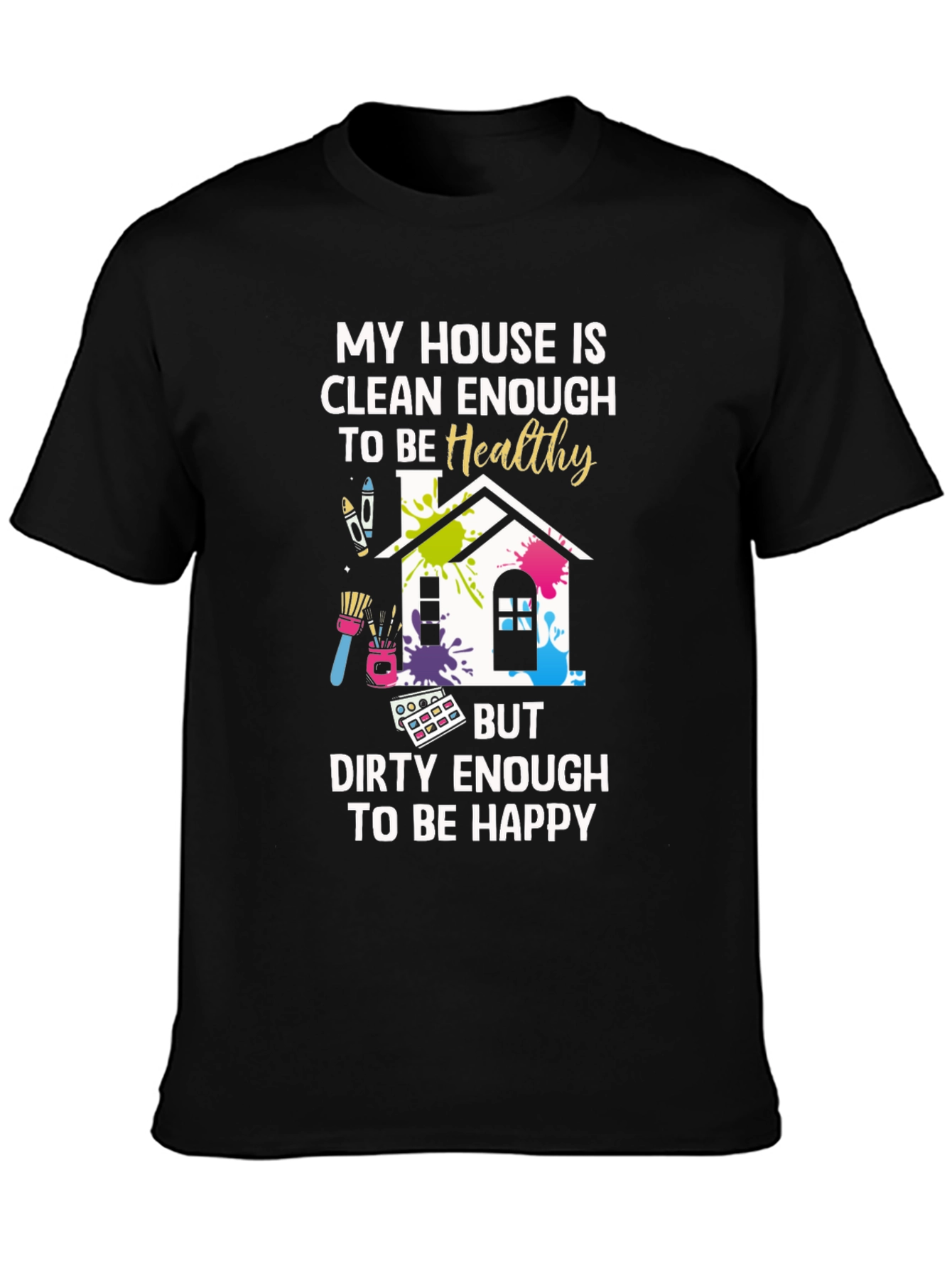 Clean Enough To Be Healthy T-Shirt