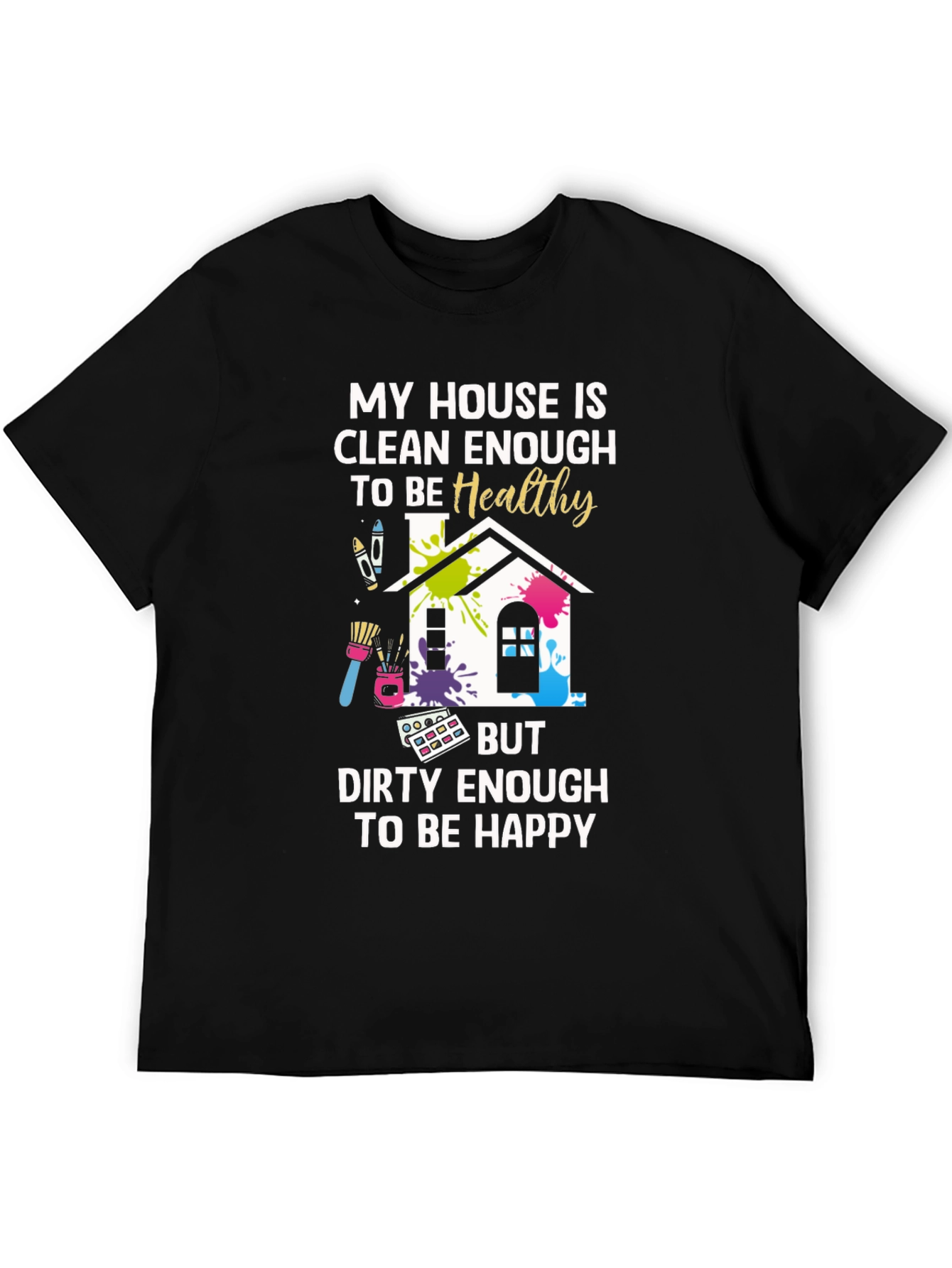 Clean Enough To Be Healthy T-Shirt
