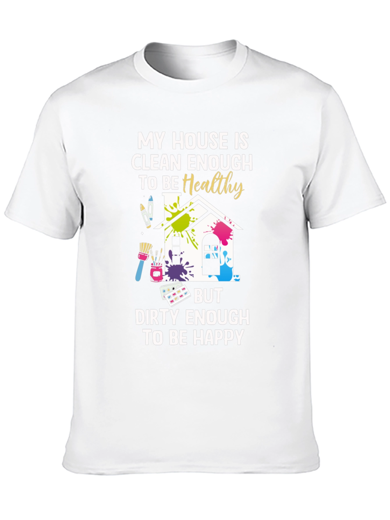 Clean Enough To Be Healthy T-Shirt