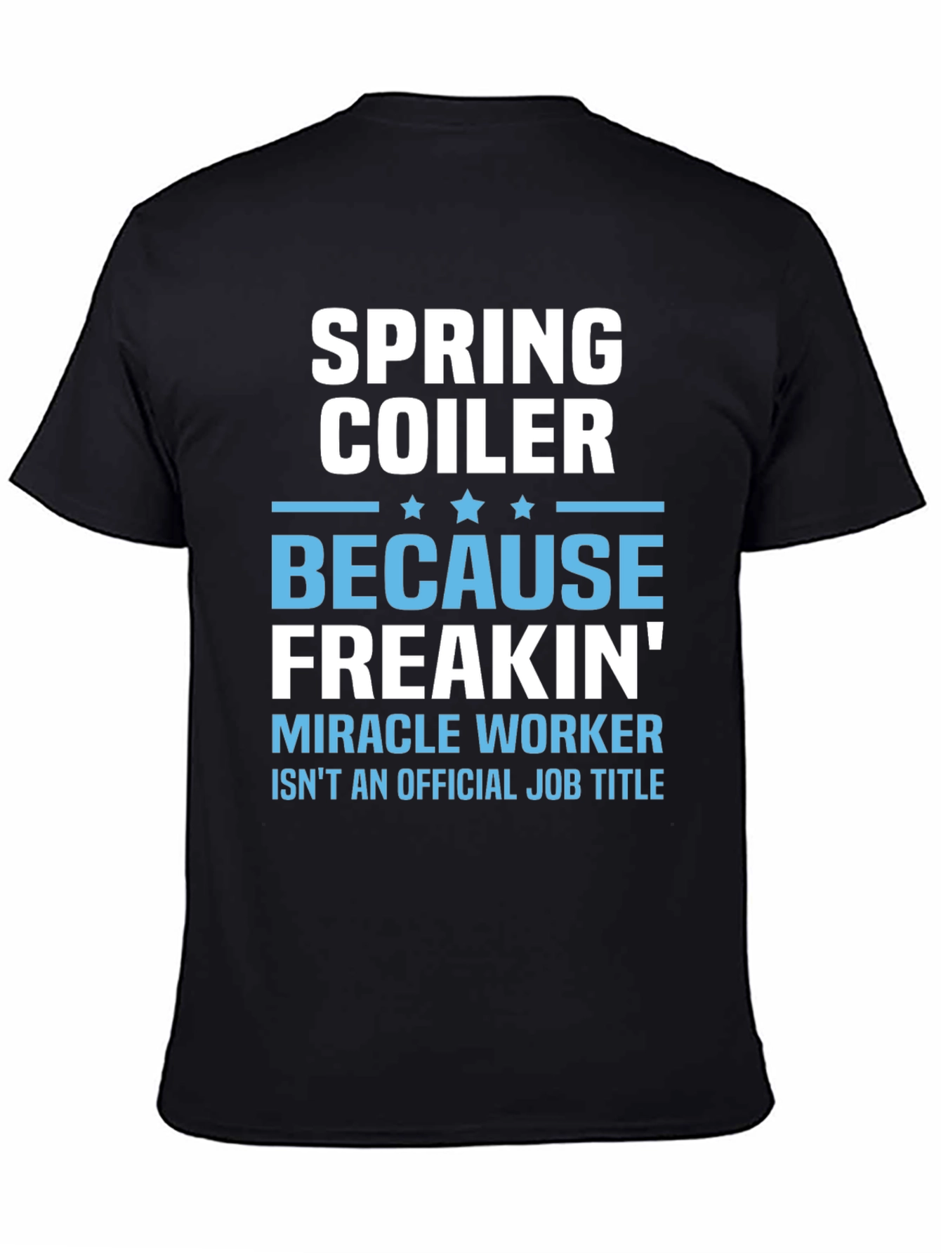 Spring Coiler Job Title T-Shirt