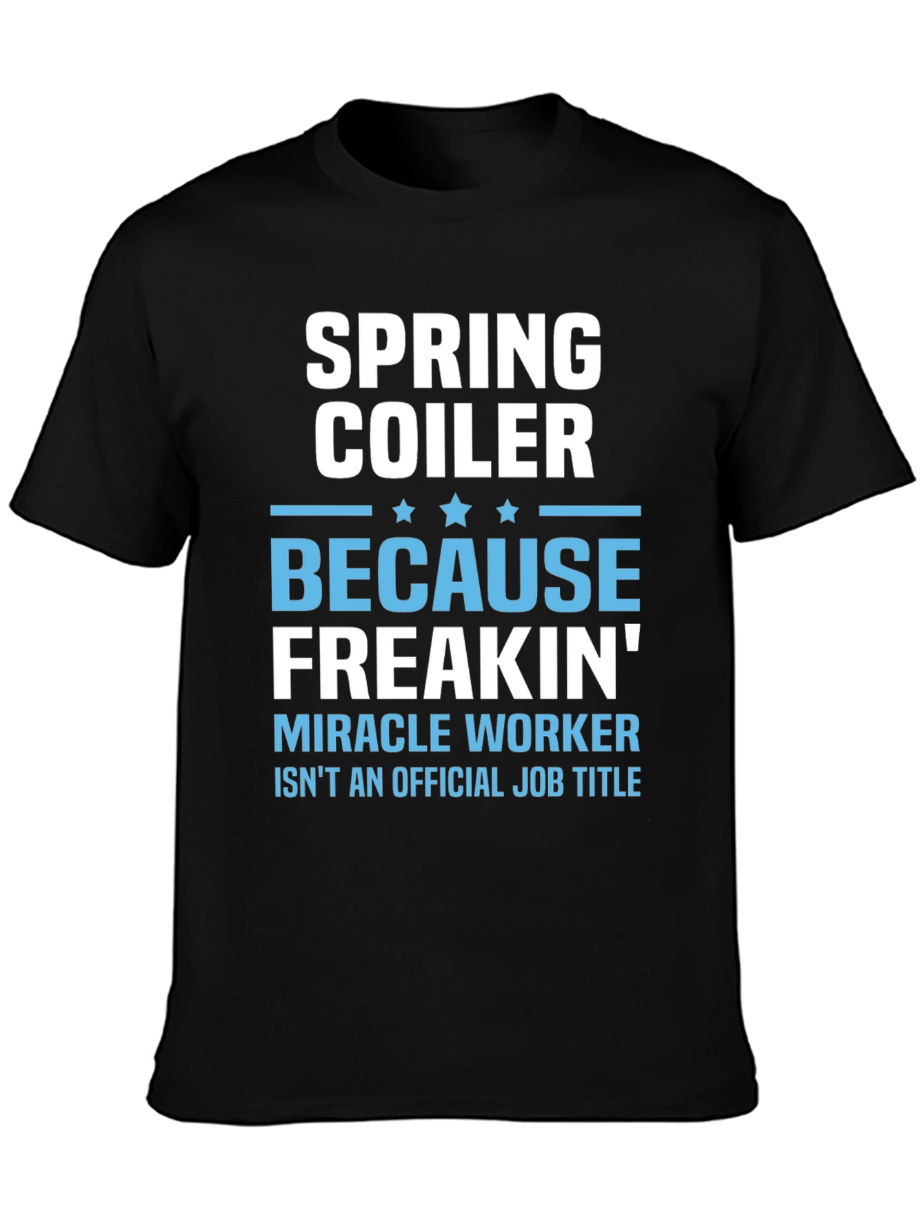 Spring Coiler Job Title T-Shirt