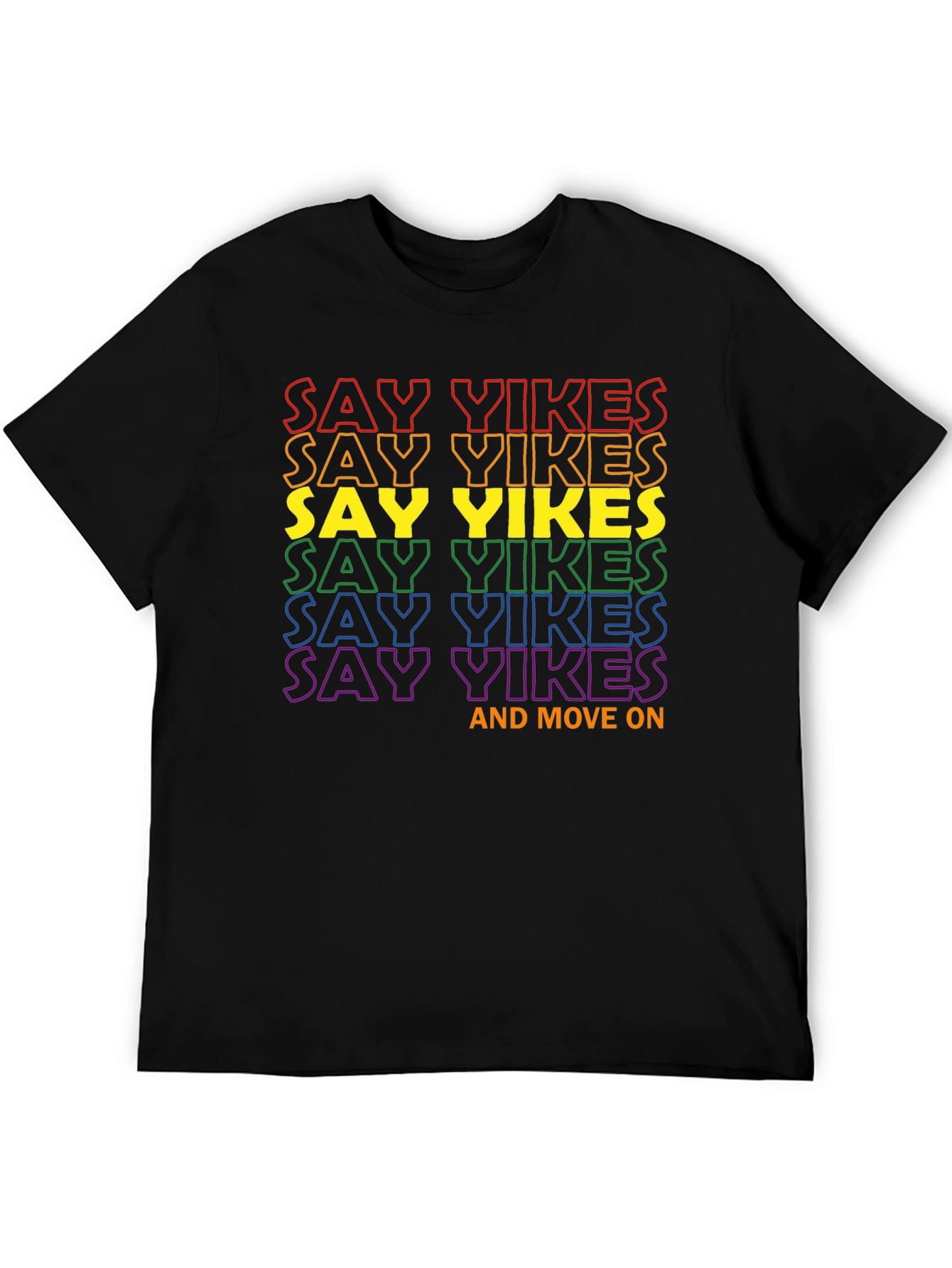 Say Yikes T-Shirt - Pride Rainbow Graphic Tee