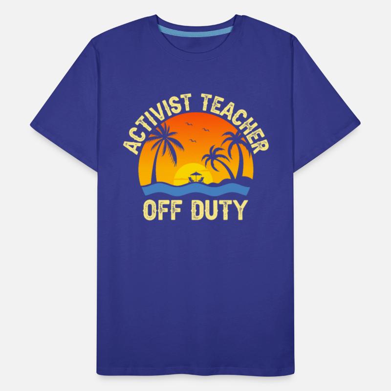 Activist Teacher Off Duty Teacher Gifts Summer
