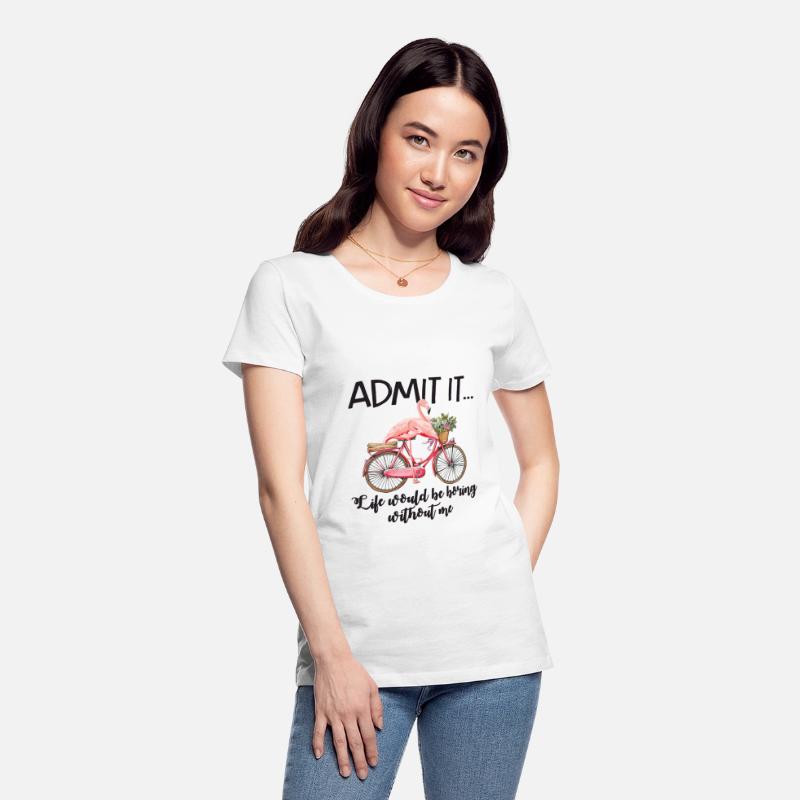 Admit It Life Would Be Boring Without Me Cycling