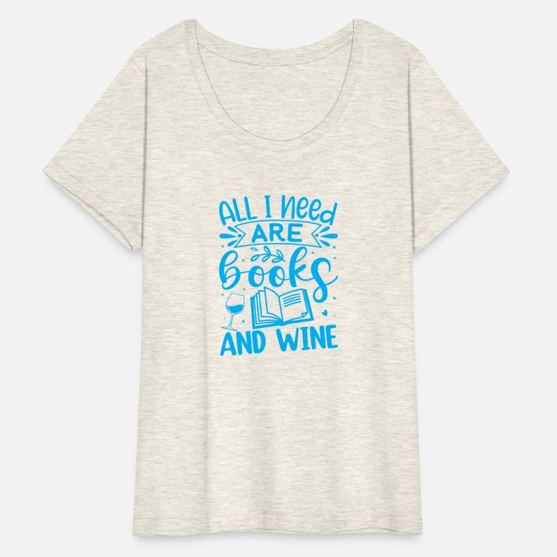 All I Need Are Books And Wine Reader Study Humor