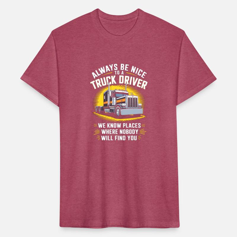 Always Nice to truck Driver Ride Highways Trucker