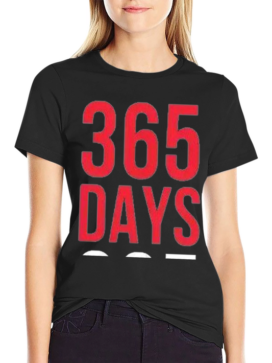 365 Days Graphic T-Shirt - Daily Motivation Tee