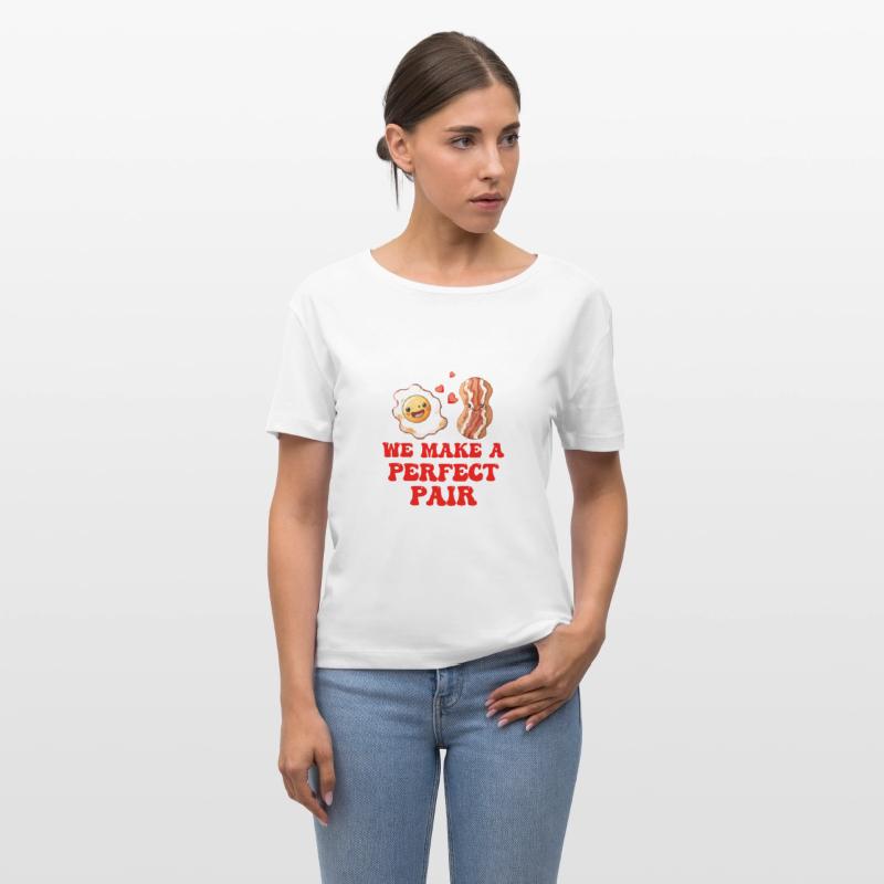 Bacon and Eggs We Make A Perfect Pair Red Text