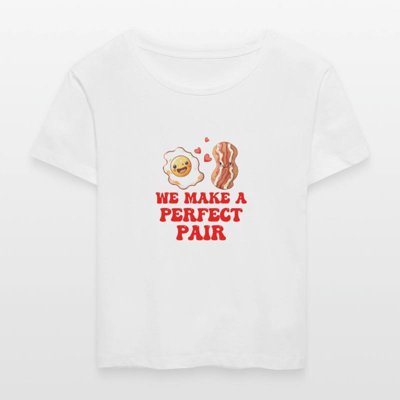 Bacon and Eggs We Make A Perfect Pair Red Text