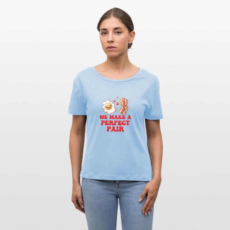 Bacon and Eggs We Make A Perfect Pair Red Text