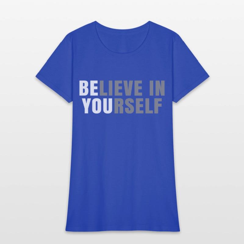 Be You Believe In Yourself Positive Message
