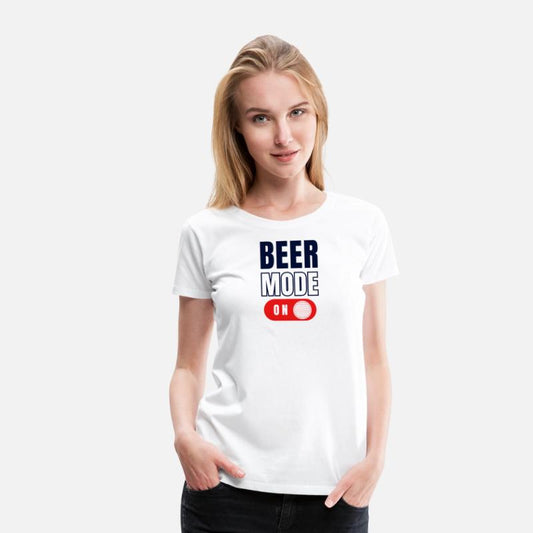 Beer Mode On Funny Alcohol Beer T-Shirt