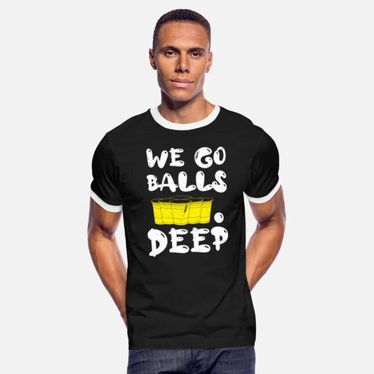 Beer Pong we go balls deep balls beer pong