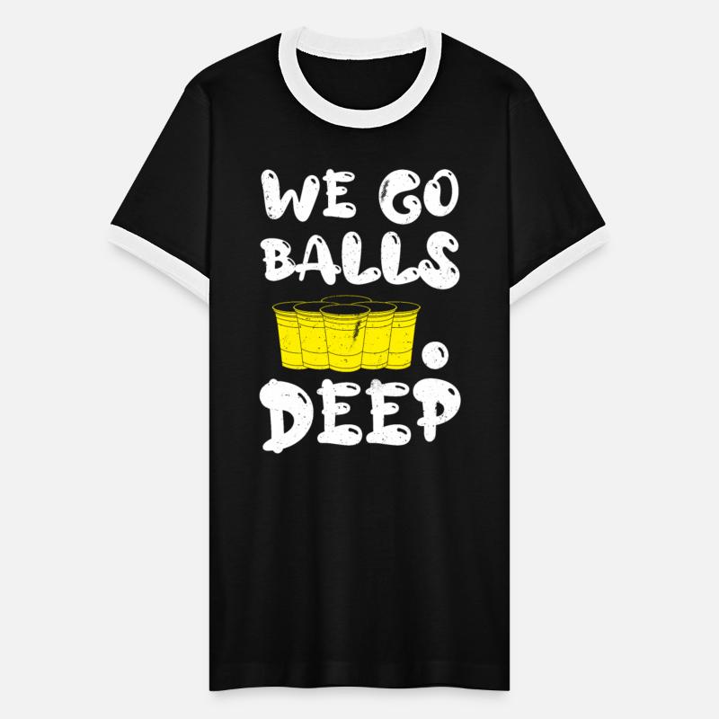 Beer Pong we go balls deep balls beer pong