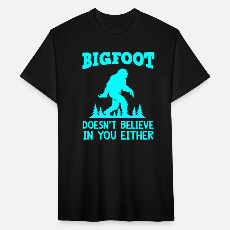 Bigfoot Doesn't Believe In You Either