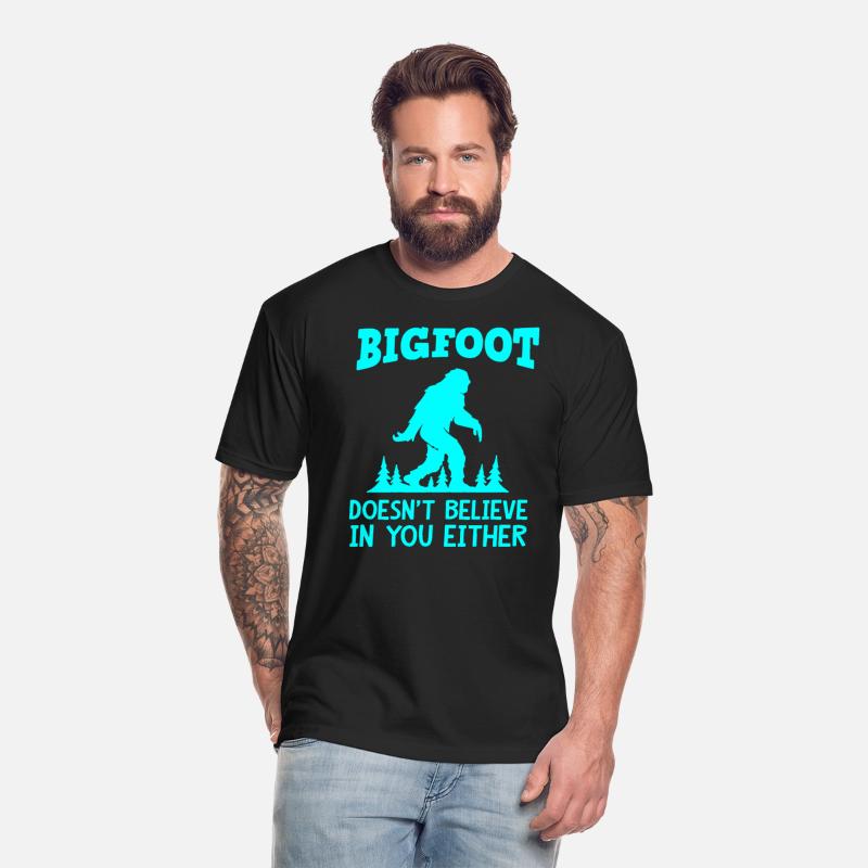 Bigfoot Doesn't Believe In You Either