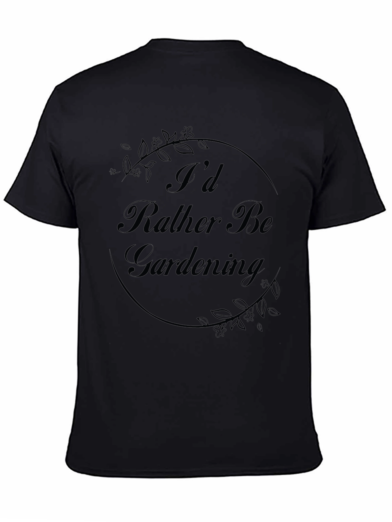 Gardening Enthusiast T-Shirt: Id Rather Be Gardening