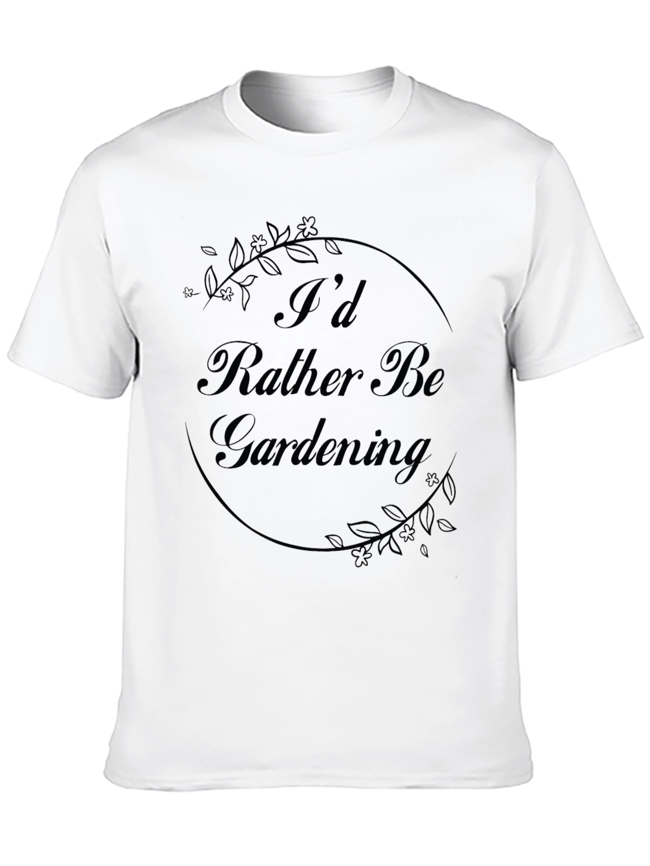 Gardening Enthusiast T-Shirt: Id Rather Be Gardening