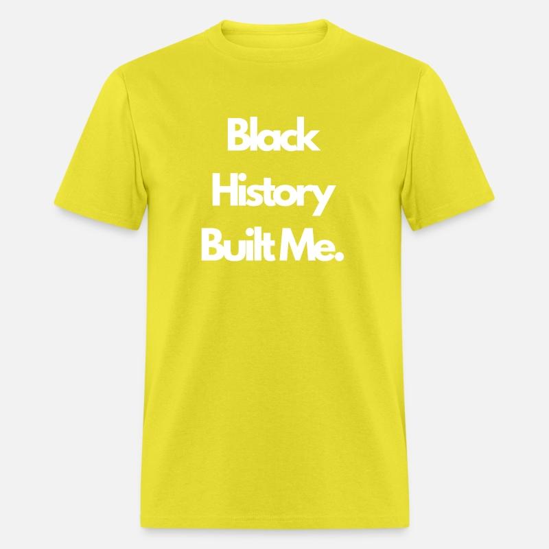 Black History Built Me.