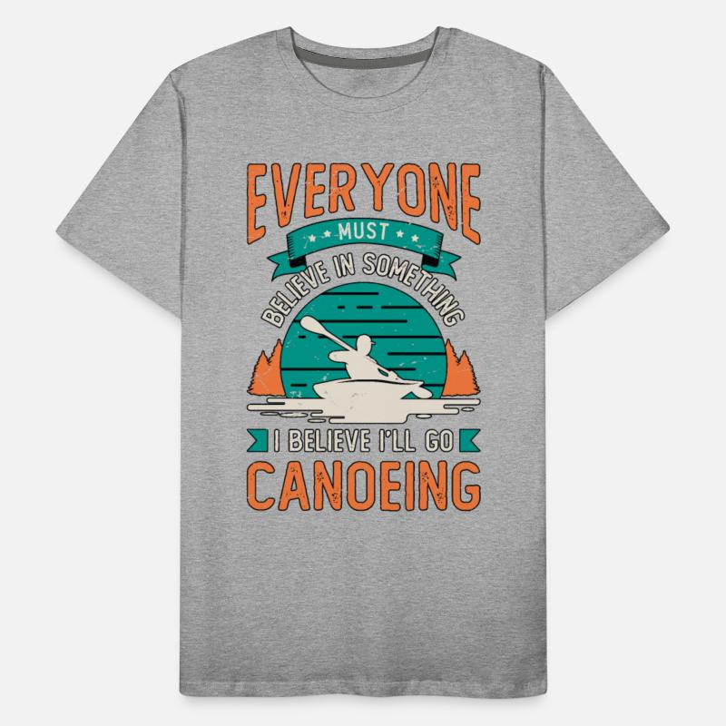 Canoeing Everyone Must Believe Canoeist Paddling