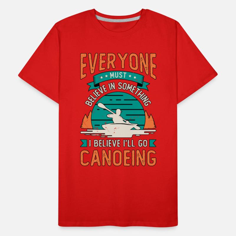 Canoeing Everyone Must Believe Canoeist Paddling
