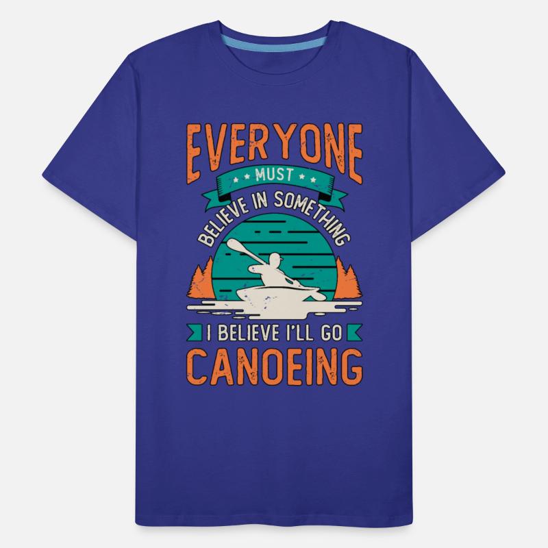 Canoeing Everyone Must Believe Canoeist Paddling