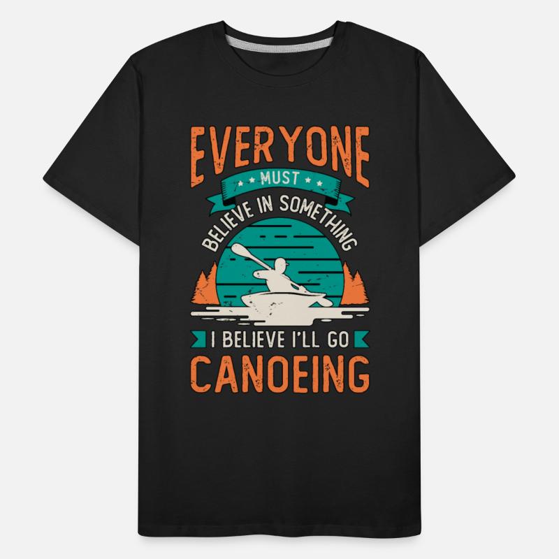 Canoeing Everyone Must Believe Canoeist Paddling