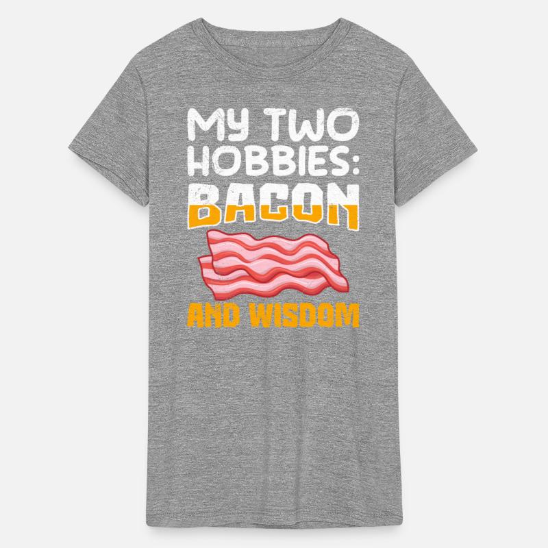 Carnivore My Two Hobbies Bacon and Wisdom
