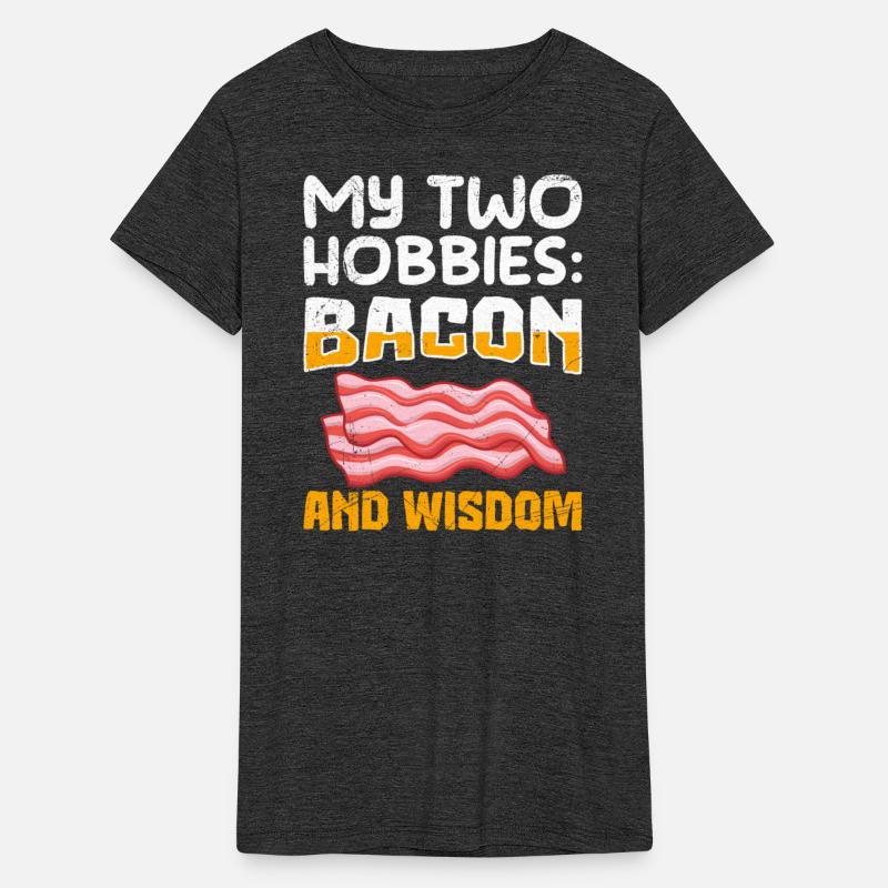 Carnivore My Two Hobbies Bacon and Wisdom