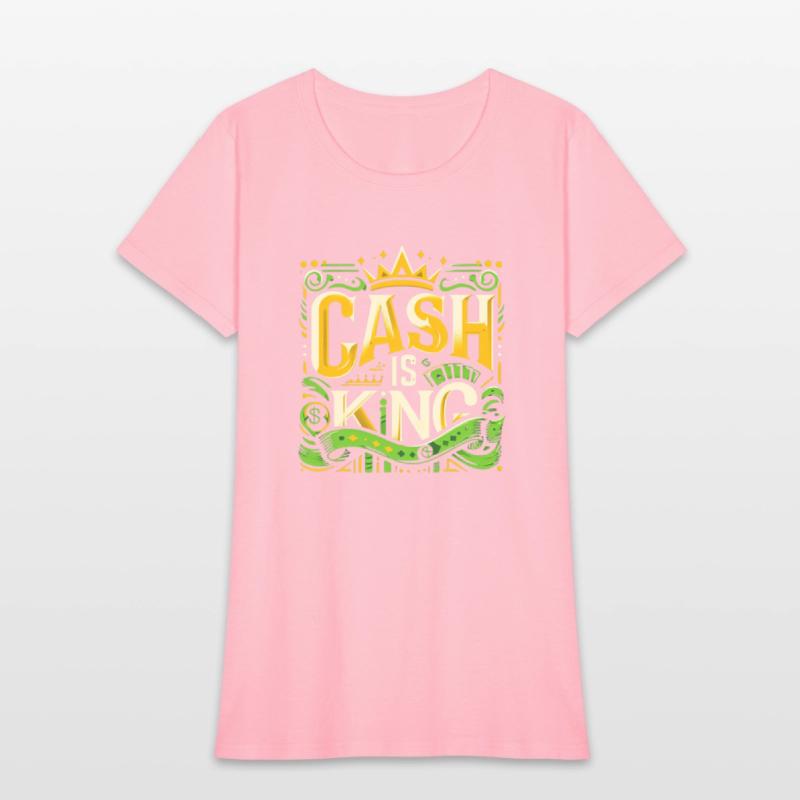 Cash is King T-Shirt – Wear Your Ambition