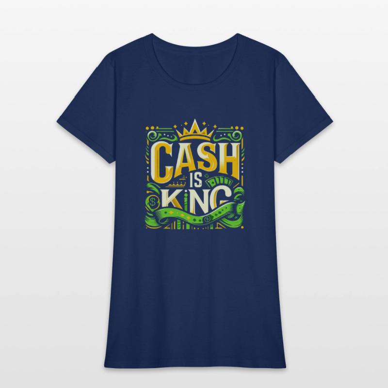 Cash is King T-Shirt – Wear Your Ambition