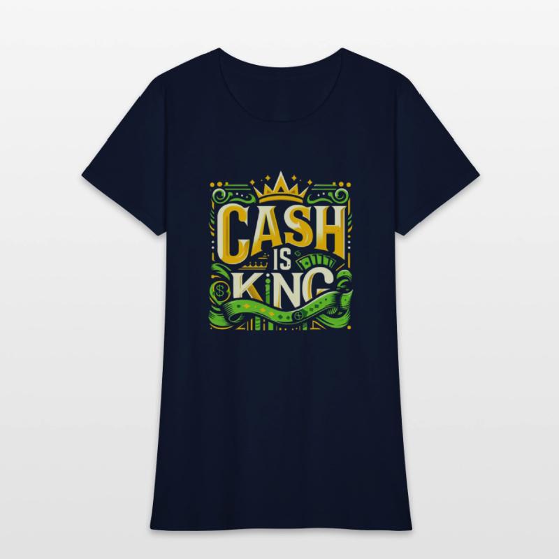 Cash is King T-Shirt – Wear Your Ambition