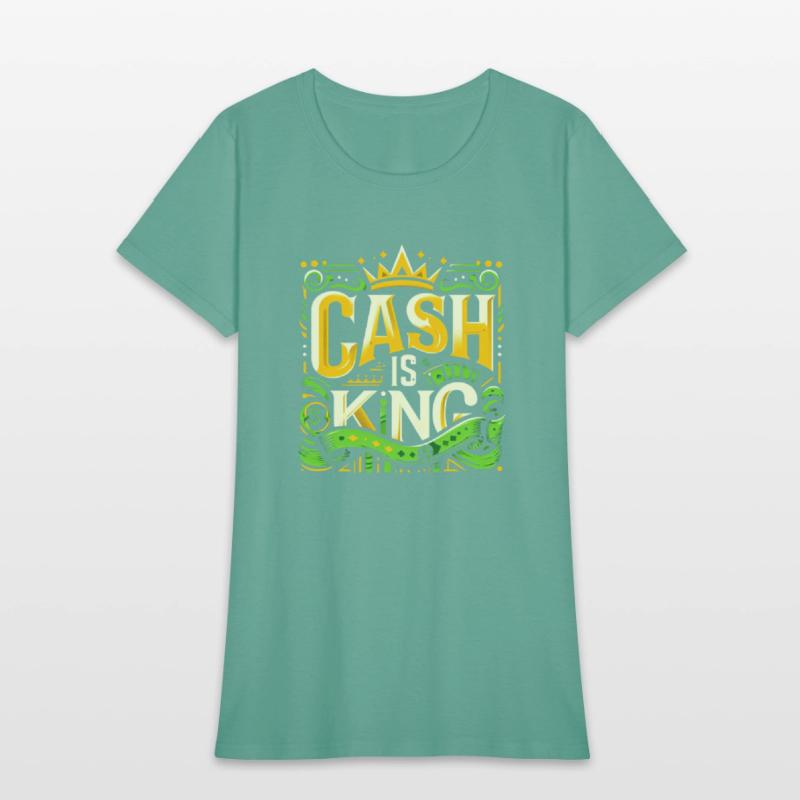 Cash is King T-Shirt – Wear Your Ambition