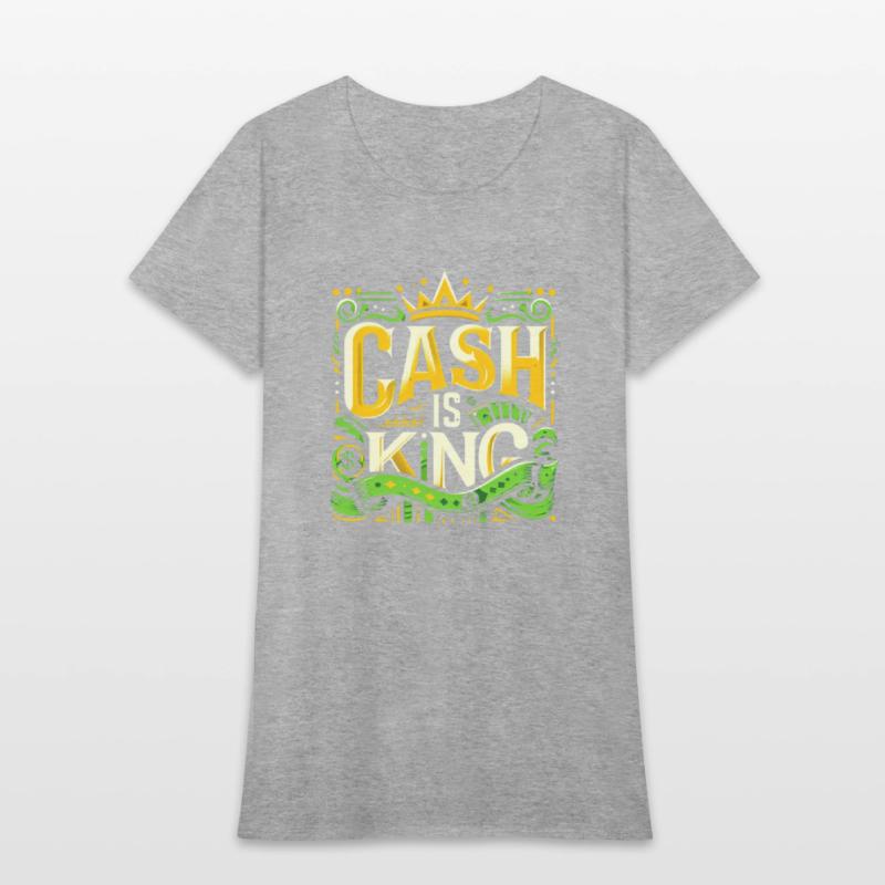 Cash is King T-Shirt – Wear Your Ambition