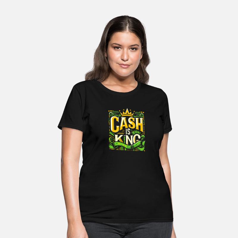 Cash is King T-Shirt – Wear Your Ambition