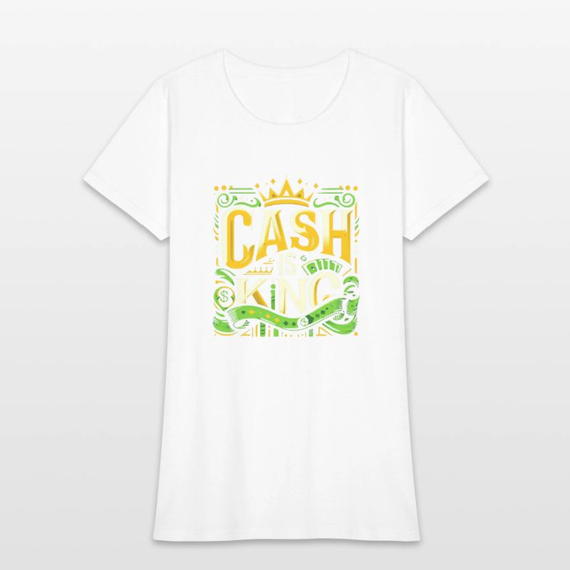 Cash is King T-Shirt – Wear Your Ambition
