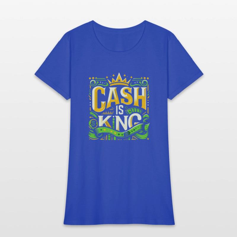 Cash is King T-Shirt – Wear Your Ambition