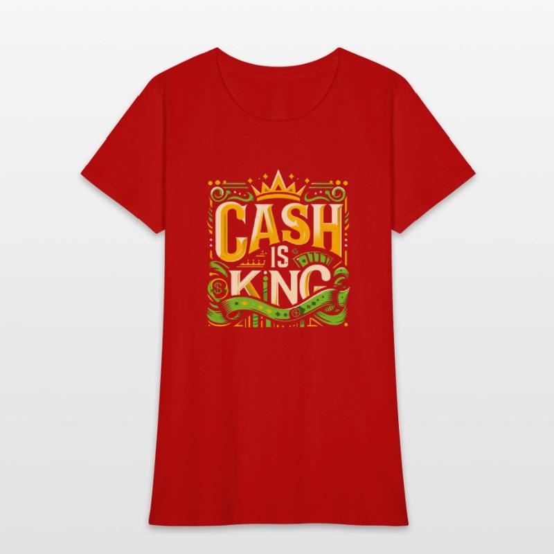 Cash is King T-Shirt – Wear Your Ambition