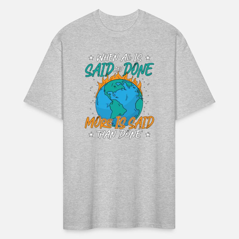 Climate Change When All Is Said And Done Awareness