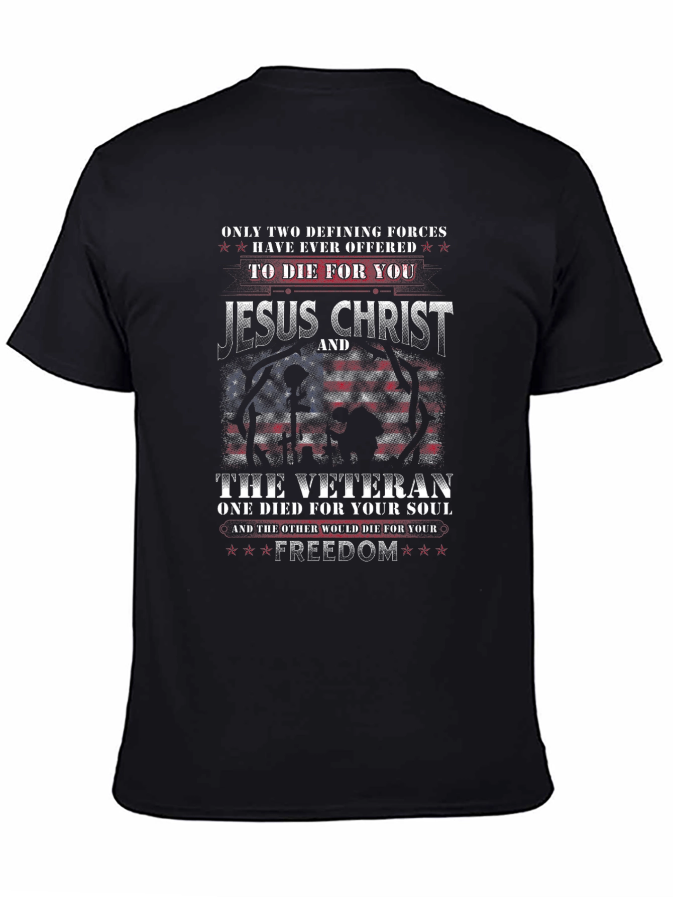 Jesus Christ & Veteran Freedom T-Shirt